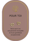 Boucles d'oreilles : Pour Toi