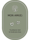 Boucles d'oreilles : Mon Ami (e)