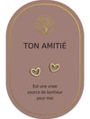 Boucles d'oreilles : Ton Amitié